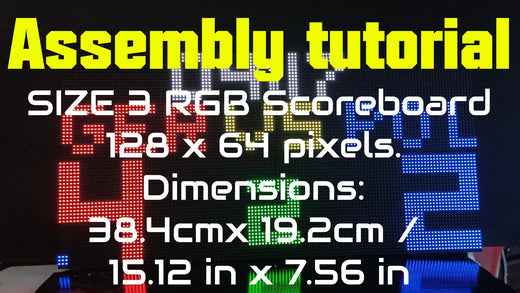 Assembly tutorial for SIZE 3: P3- 128 x 64 pixels. Dimensions: 38.4cmx 19.2cm / 15.12 in x 7.56 in