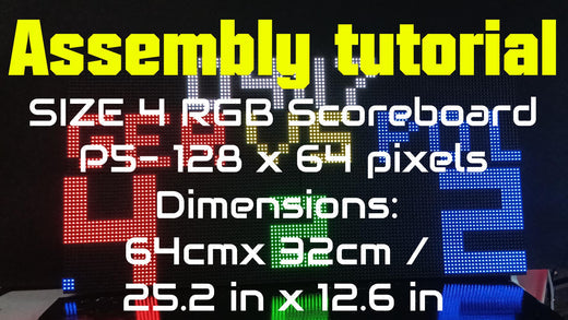 Assembly tutorial for  SIZE 4: P5- 128 x 64 pixels. Dimensions: 64cmx 32cm / 25.2 in x 12.6 in